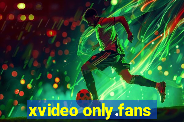 xvideo only.fans